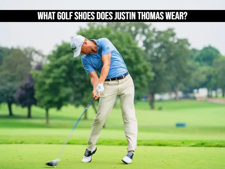 What Golf Shoes Does Justin Thomas Wear