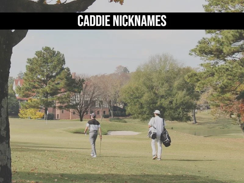 Caddie Nicknames