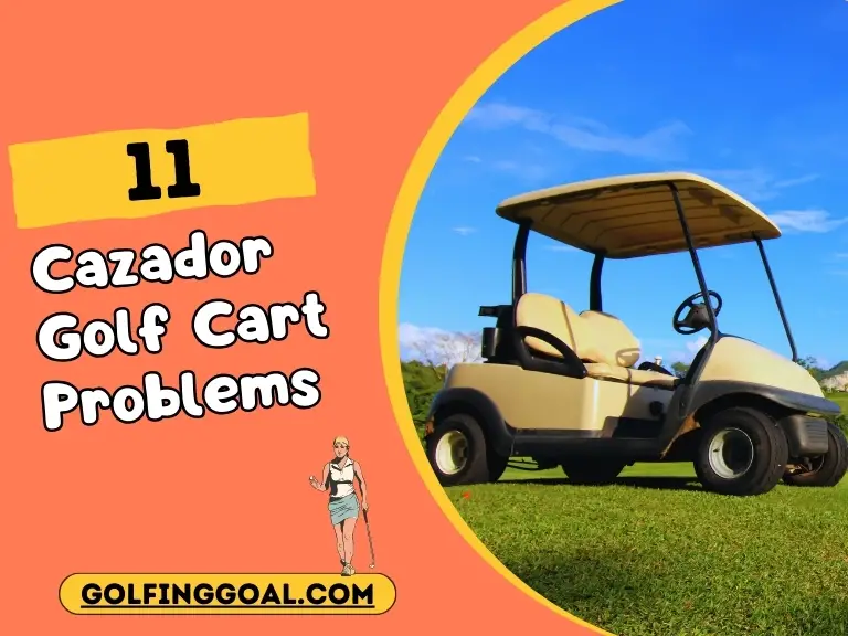 Cazador Golf Cart Problems