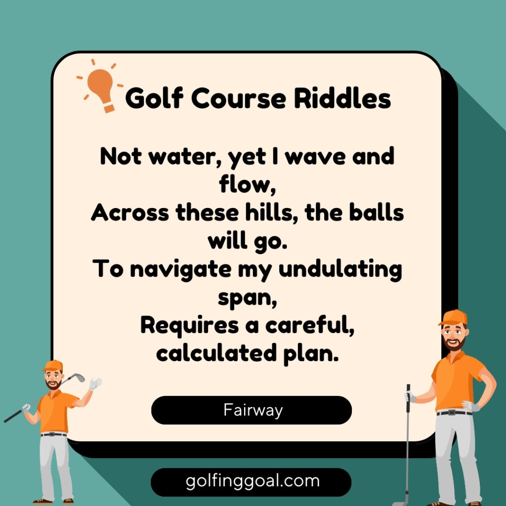 Golf Course Riddles.