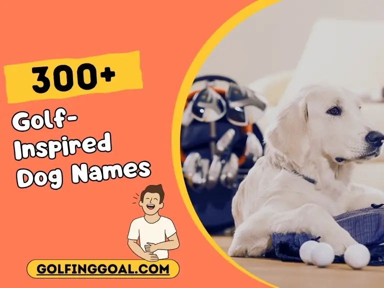 Golf-Inspired Dog Names.