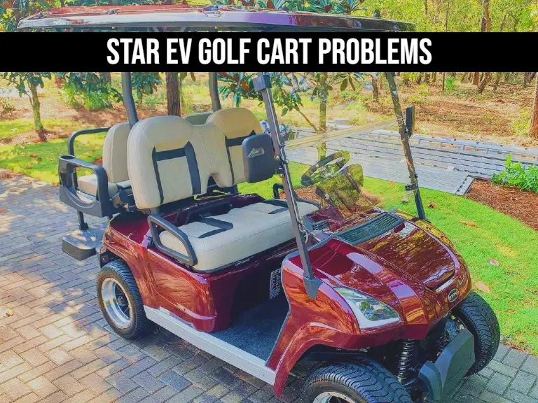 Star EV Golf Cart Problems