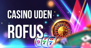 De Bedste Casino Sider Uden Rofus Spil Trygt og Sammenlign De Bedste Casino Sider Uden Rofus Spil Trygt og Sammenlign