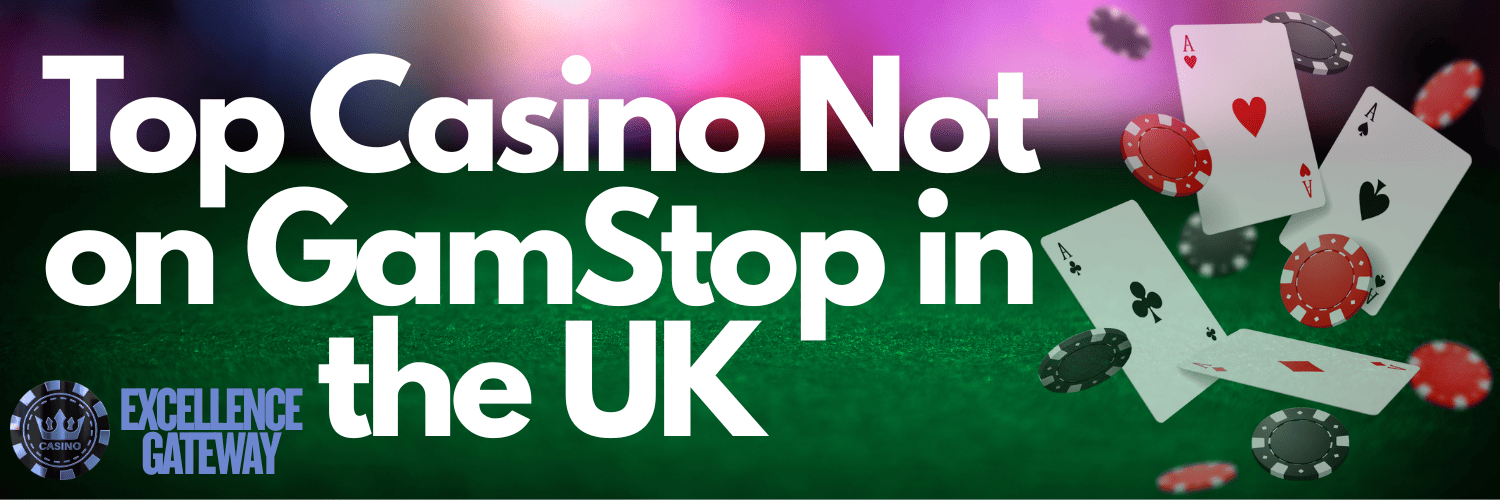 Discovering Casinos Not with GamStop A Guide to Alternative Online Betting