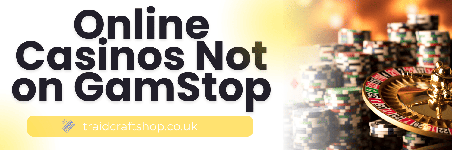 Explore the Best Casino Sites Not on Gamstop -1880021107
