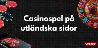 Utländska Casino En Värld av Spänning och Möjligheter